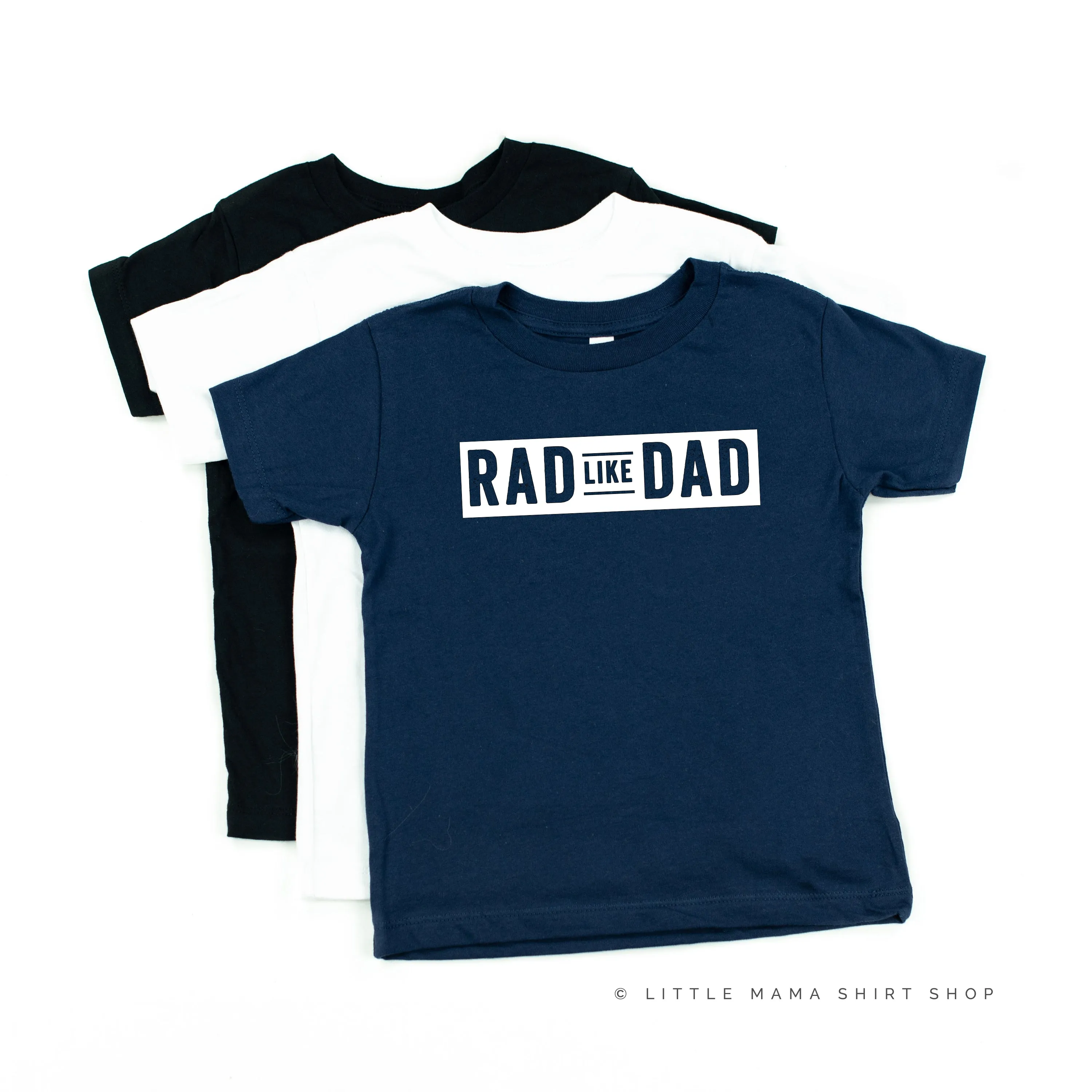Rad Like Dad - Child Shirt